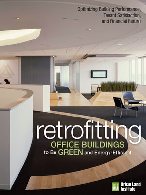 cover image of Retrofitting Office Buildings to Be Green and Energy-Efficient